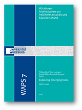 Exploring Emerging India – Eight Essays · Philipp Gieg / Timo Lowinger / Gisela Müller-Brandeck-Bocquet (eds.) 